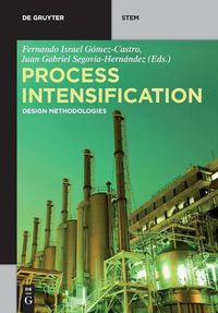 Cover image for Process Intensification: Design Methodologies