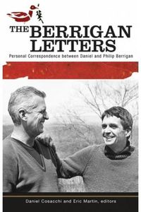 Cover image for The Berrigan Letters: Personal Correspondence between Daniel and Philip Berrigan