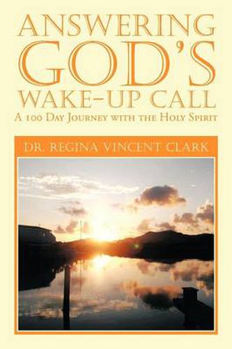 Cover image for Answering God's Wake-Up Call: A 100 Day Journey with the Holy Spirit