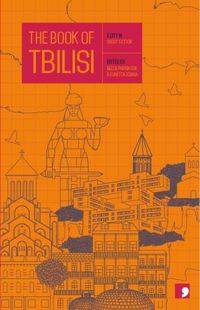 Cover image for The Book of Tbilisi: A City in Short Fiction