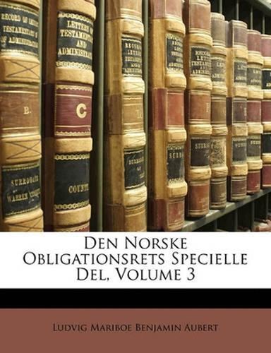 Cover image for Den Norske Obligationsrets Specielle del, Volume 3