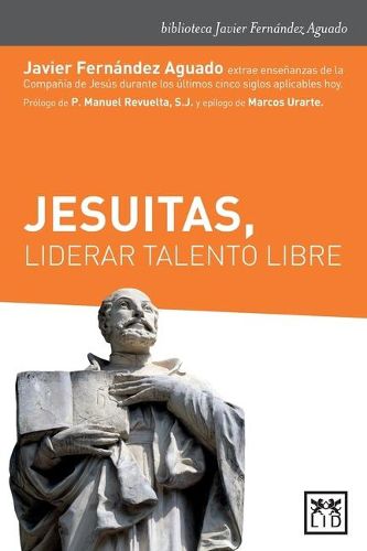 Cover image for Jesuitas, liderar talento libre