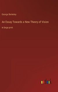 Cover image for An Essay Towards a New Theory of Vision