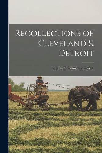 Cover image for Recollections of Cleveland & Detroit