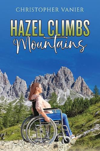 Cover image for Hazel Climbs Mountains