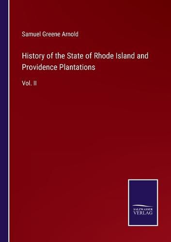 History of the State of Rhode Island and Providence Plantations