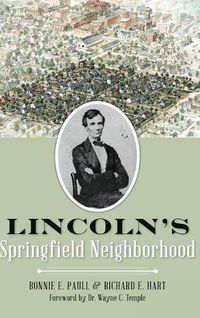 Cover image for Lincoln's Springfield Neighborhood