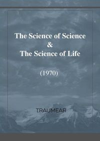 Cover image for The Science of Science & The Science of Life