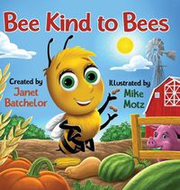 Cover image for Bee Kind to Bees