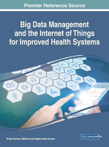 Cover image for Handbook of Research on Big Data Management and the Internet of Things for Improved Health Systems