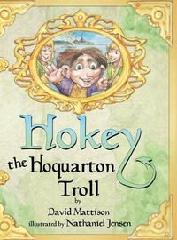 Cover image for Hokey the Hoquarton Troll