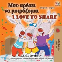 Cover image for I Love to Share (Greek English Bilingual Book for Kids)