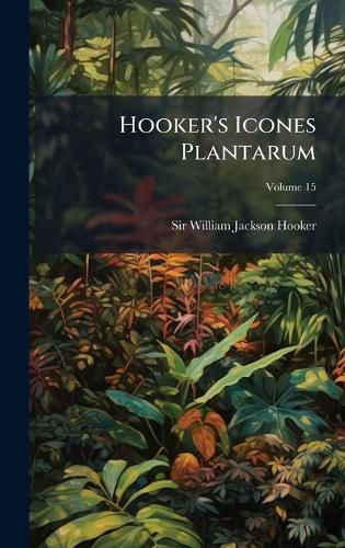 Cover image for Hooker's Icones Plantarum