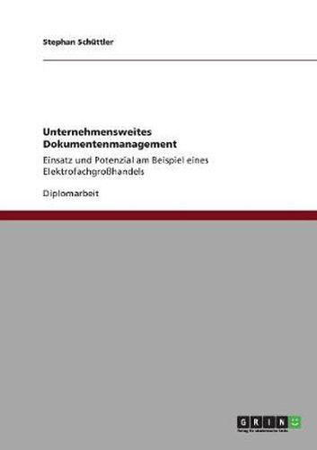 Cover image for Unternehmensweites Dokumentenmanagement: Einsatz und Potenzial am Beispiel eines Elektrofachgrosshandels