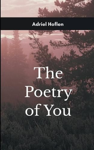 Cover image for The Poetry of You For My Darling