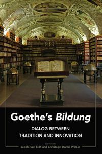 Cover image for Goethe's  Bildung: Dialog Between Tradition and Innovation