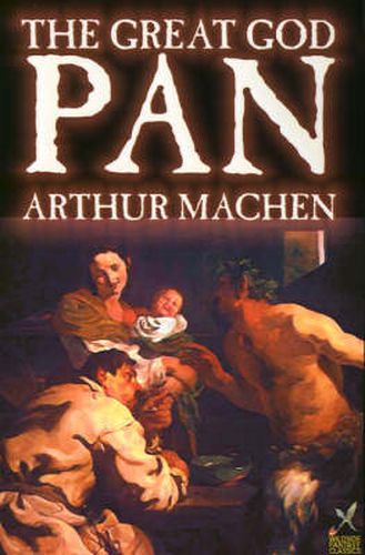 Great God Pan by Arthur Machen, Fiction, Horror