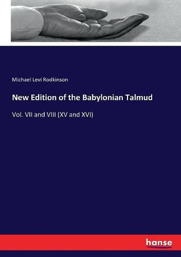 New Edition of the Babylonian Talmud: Vol. VII and VIII (XV and XVI)