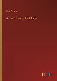 Cover image for On the Issue of a Spirit Ration