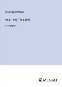 Cover image for King Henry The Eighth