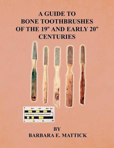 Cover image for A Guide to Bone Toothbrushes of the 19th and Early 20th Centuries