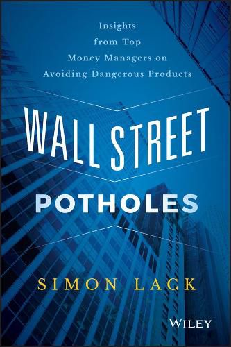 Cover image for Wall Street Potholes: Insights from Top Money Managers on Avoiding Dangerous Products