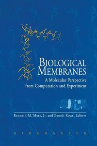 Cover image for Biological Membranes: A Molecular Perspective from Computation and Experiment