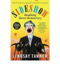 Cover image for Sideshow: dumbing down democracy