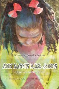 Cover image for Ann Meets Mrs. Jones: a foster Care book for children