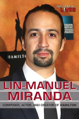 Cover image for Lin-Manuel Miranda: Composer, Actor, and Creator of Hamilton