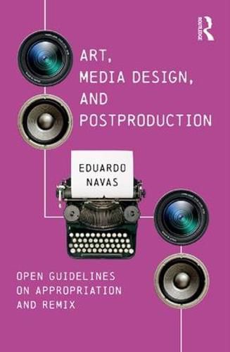 Art, Media Design, and Postproduction: Open Guidelines on Appropriation and Remix