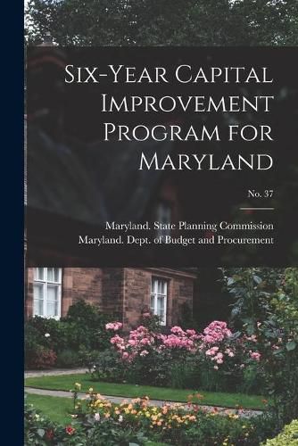 Cover image for Six-year Capital Improvement Program for Maryland; No. 37