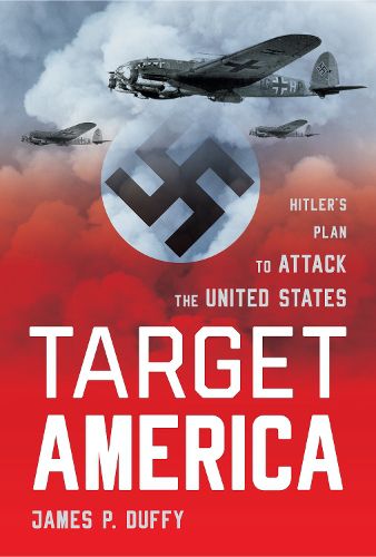 Cover image for Target: America: Hitler'S Plan to Attack the United States