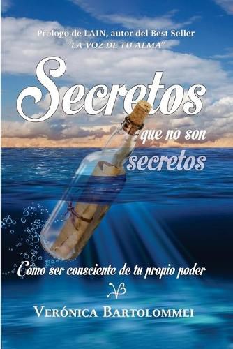 Cover image for Secretos que no son secretos: Como ser consciente de tu propio poder