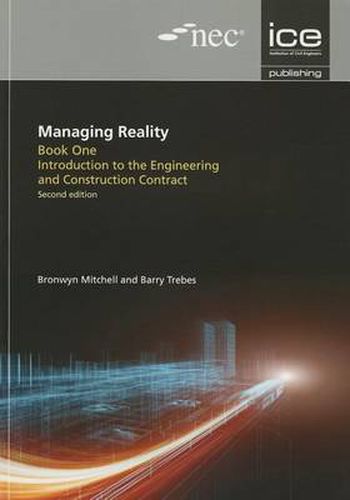 Cover image for Managing Reality, Second edition. Book 1: Introduction to the Engineering and Construction Contract