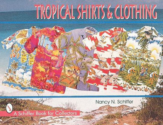 Cover image for Tropical Shirts and Clothing