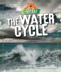 Cover image for Fact Cat: Science: The Water Cycle