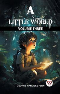 Cover image for A Little World Volume Three