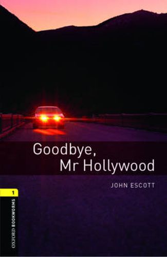 Cover image for Oxford Bookworms Library: Level 1:: Goodbye, Mr Hollywood