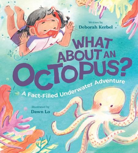 What About an Octopus?: A Fact-Filled Underwater Adventure