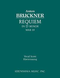 Cover image for Requiem in D minor, WAB 39: Vocal score