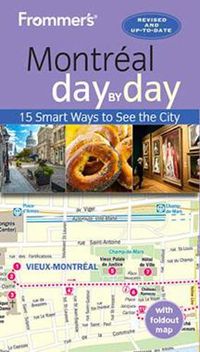 Cover image for Frommer's Montreal day by day: Fourth Edition