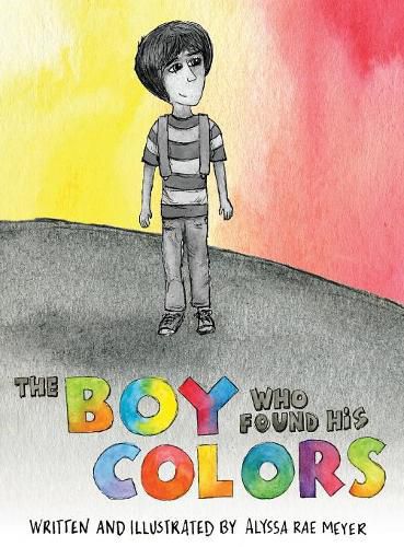 Cover image for The Boy Who Found His Colors