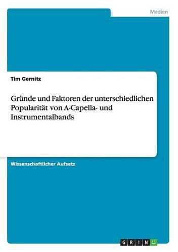 Cover image for Grunde und Faktoren der unterschiedlichen Popularitat von A-Capella- und Instrumentalbands