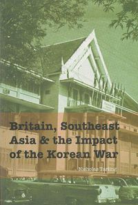 Cover image for Britain, Southeast Asia and the Impact of the Korean War