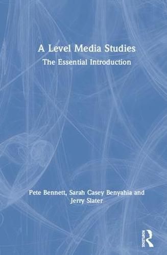 A Level Media Studies: The Essential Introduction