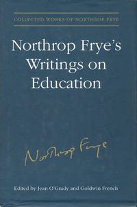 Cover image for Northrop Frye's Writings on Education