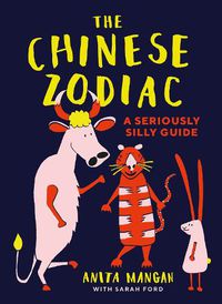 Cover image for The Chinese Zodiac: A seriously silly guide