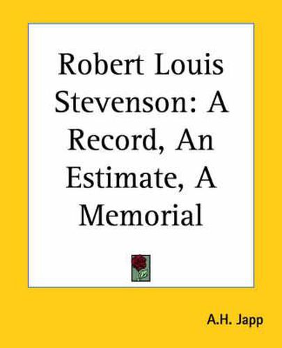 Cover image for Robert Louis Stevenson: A Record, An Estimate, A Memorial