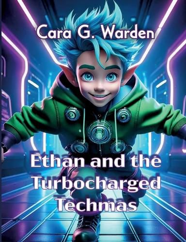 Cover image for Ethan and the Turbocharged Techmas